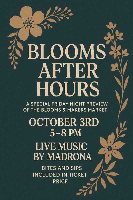 Blooms After Hours – Exclusive Friday Night Preview